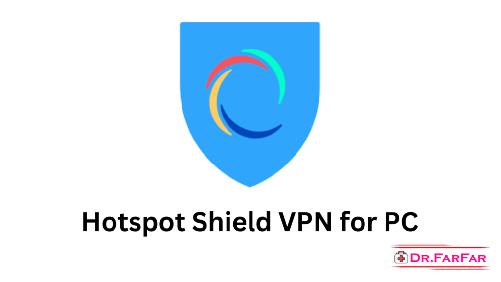 Hotspot Shield VPN for PC