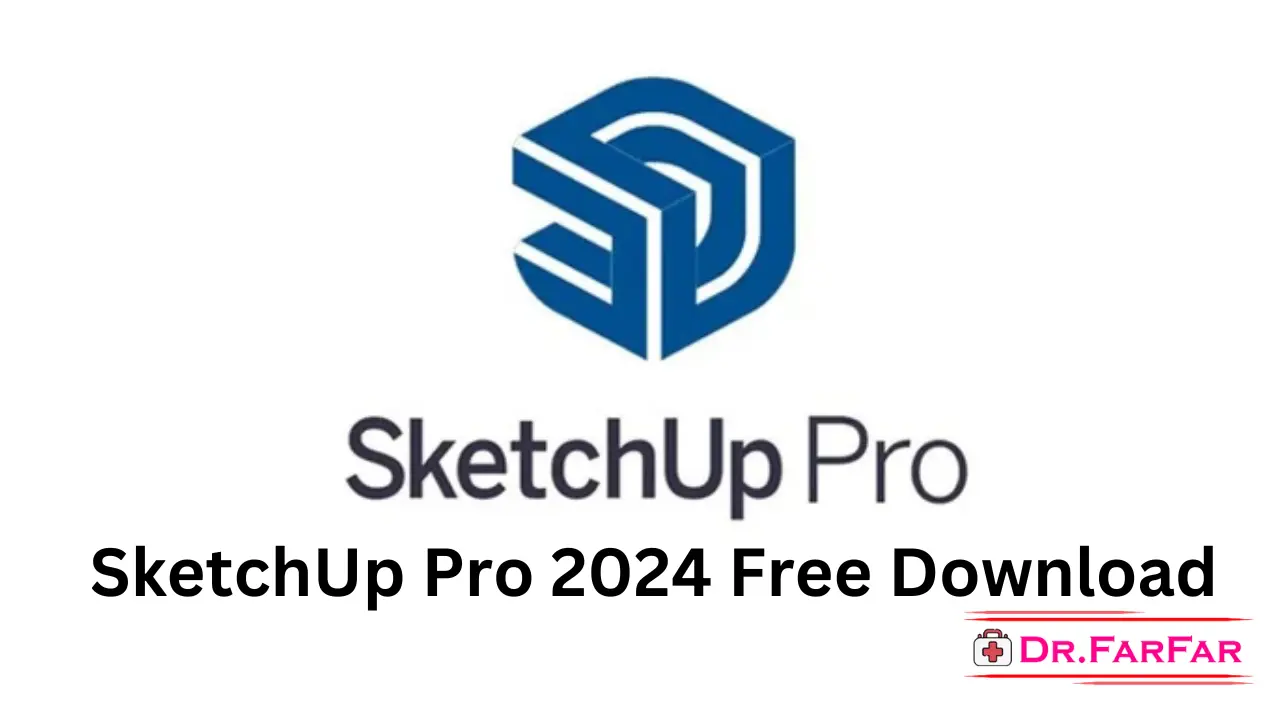 SketchUp Pro 2024 Free Download