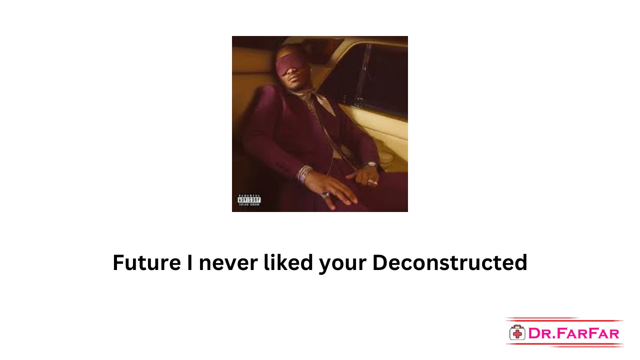 Future I never liked your