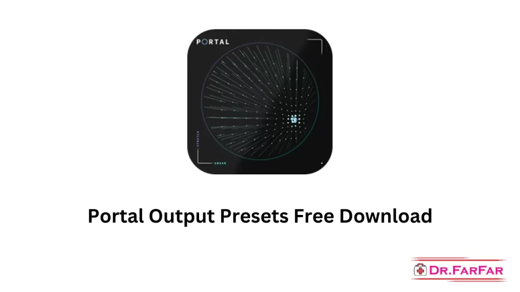 Portal Output Presets